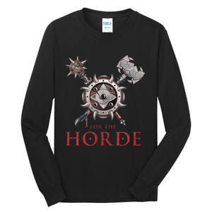 For The Horde Fantasy Sword Mace Weapons & Shield For Battle Tall Long Sleeve T-Shirt