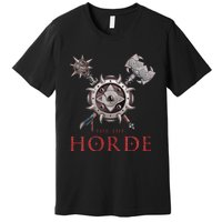 For The Horde Fantasy Sword Mace Weapons & Shield For Battle Premium T-Shirt