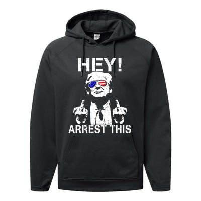 Funny Trump Hey Arrest This Performance Fleece Hoodie