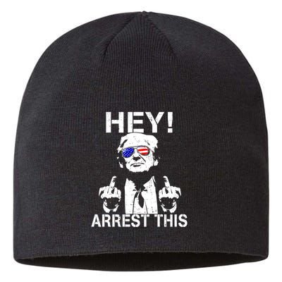 Funny Trump Hey Arrest This Sustainable Beanie