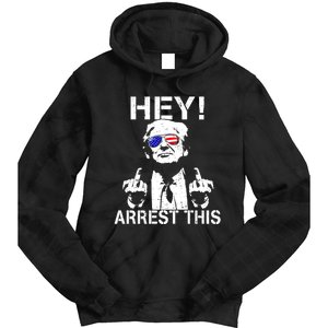 Funny Trump Hey Arrest This Tie Dye Hoodie