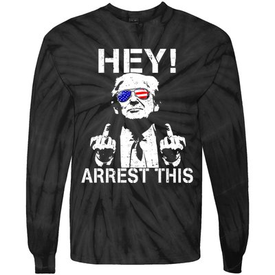 Funny Trump Hey Arrest This Tie-Dye Long Sleeve Shirt