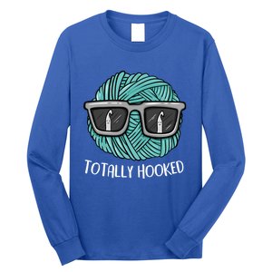 Funny Totally Hooked Crochet Lover Gift Crocheting Funny Gift Long Sleeve Shirt