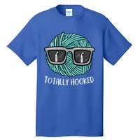 Funny Totally Hooked Crochet Lover Gift Crocheting Funny Gift Tall T-Shirt