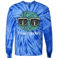 Funny Totally Hooked Crochet Lover Gift Crocheting Funny Gift Tie-Dye Long Sleeve Shirt