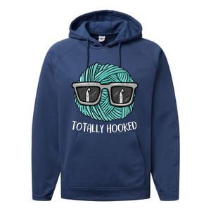 Funny Totally Hooked Crochet Lover Gift Crocheting Funny Gift Performance Fleece Hoodie