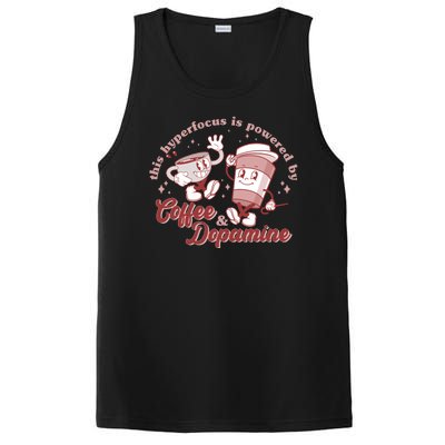 Funny This Hyperfocus Is Powered By Coffee And Dopamine Coffee Lover PosiCharge Competitor Tank