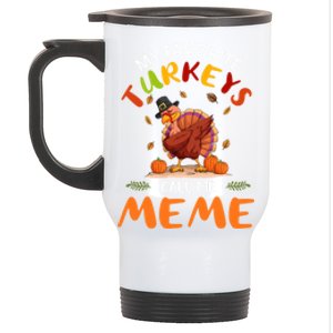 Funny Turkey Holiday Party Meme Matching Thanksgiving Gift Stainless Steel Travel Mug