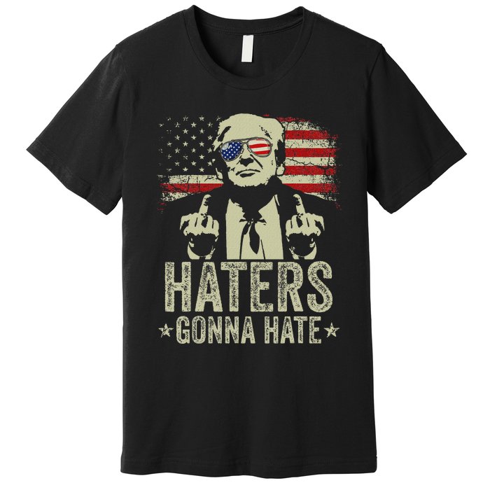 Funny Trump Haters Gonna Hate 2024 Humor Premium T-Shirt