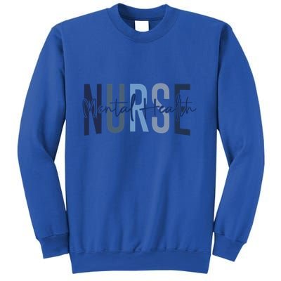 Funny Tal Health Nurse Psychiatric Nurse Psych Nurse Cool Gift Sweatshirt