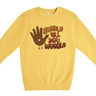 Funny Turkey Hand Gobble Till You Wobble Thanksgiving Fall Gift Premium Crewneck Sweatshirt