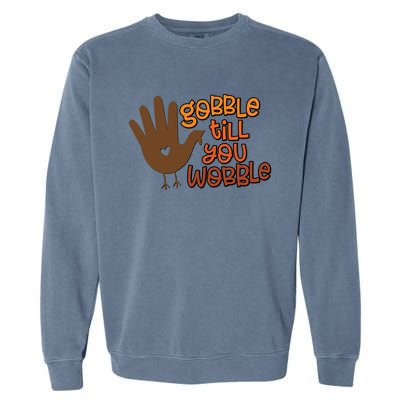 Funny Turkey Hand Gobble Till You Wobble Thanksgiving Fall Gift Garment-Dyed Sweatshirt