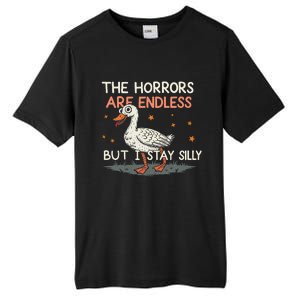 Funny The Horrors Are Endless But I Stay Silly Goose Meme Tall Fusion ChromaSoft Performance T-Shirt