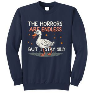 Funny The Horrors Are Endless But I Stay Silly Goose Meme Sweatshirt