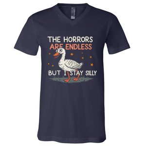 Funny The Horrors Are Endless But I Stay Silly Goose Meme V-Neck T-Shirt