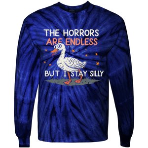 Funny The Horrors Are Endless But I Stay Silly Goose Meme Tie-Dye Long Sleeve Shirt