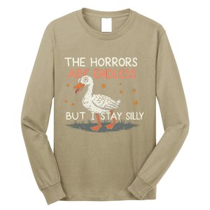 Funny The Horrors Are Endless But I Stay Silly Goose Meme Long Sleeve Shirt