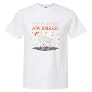 Funny The Horrors Are Endless But I Stay Silly Goose Meme Garment-Dyed Heavyweight T-Shirt