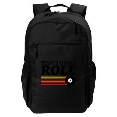 Funny Thats How I Roll Retro Pool Billiards 8 Ball Gift Daily Commute Backpack