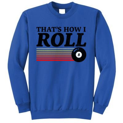 Funny Thats How I Roll Retro Pool Billiards 8 Ball Gift Sweatshirt