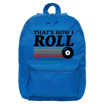 Funny Thats How I Roll Retro Pool Billiards 8 Ball Gift 16 in Basic Backpack