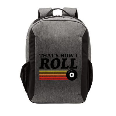 Funny Thats How I Roll Retro Pool Billiards 8 Ball Gift Vector Backpack