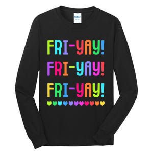 Friyay Teacher Happy Friyay Friday Tall Long Sleeve T-Shirt