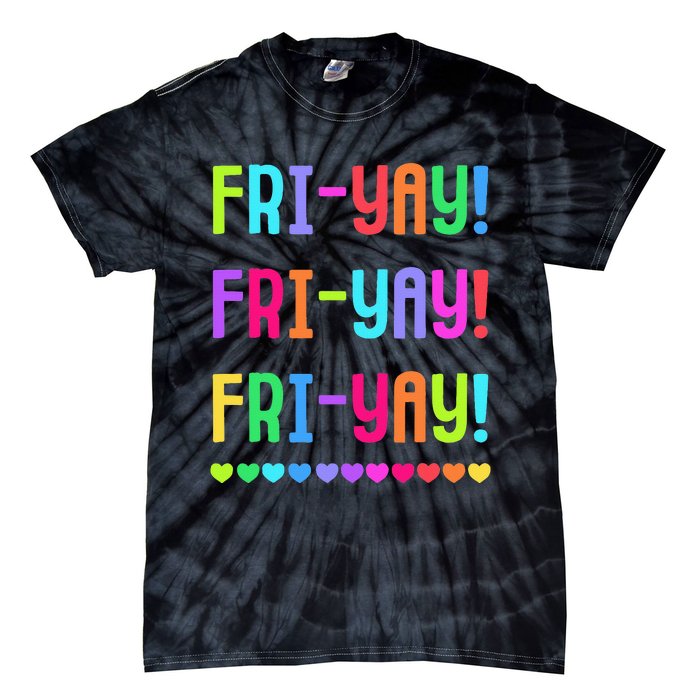 Friyay Teacher Happy Friyay Friday Tie-Dye T-Shirt