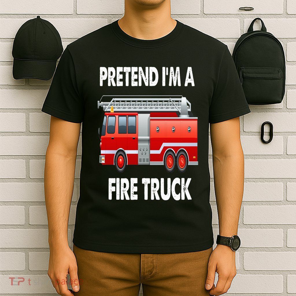 Fire Truck Halloween Costume Pretend I'm A Fire Truck T-Shirt
