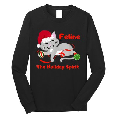 Feline The Holiday Spirit Christmas Kitty Cat Cute Gift Long Sleeve Shirt