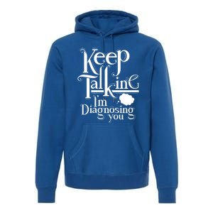 Funny Tal Health Therapiscool Gift Therapist Funny Gift Funny Gift Premium Hoodie