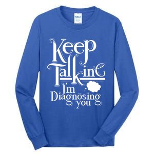 Funny Tal Health Therapiscool Gift Therapist Funny Gift Funny Gift Tall Long Sleeve T-Shirt