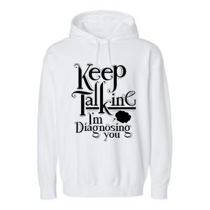 Funny Tal Health Therapiscool Gift Therapist Funny Gift Funny Gift Garment-Dyed Fleece Hoodie