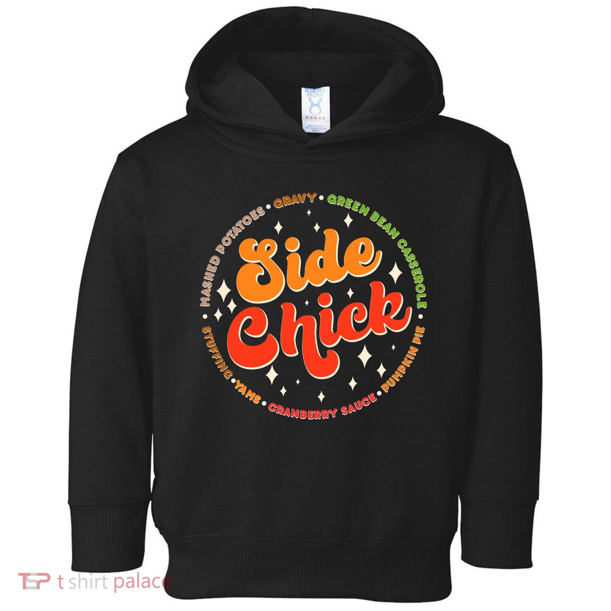 Funny Thanksgiving Holiday Side Chick Toddler Hoodie