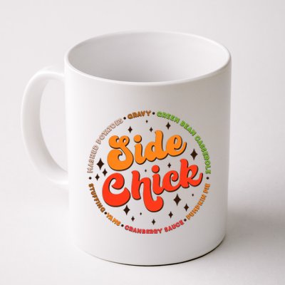 Funny Thanksgiving Holiday Side Chick Coffee Mug