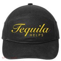 Funny Tequila Helps Gift For Tequila Lovers 7-Panel Snapback Hat