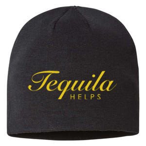 Funny Tequila Helps Gift For Tequila Lovers Sustainable Beanie