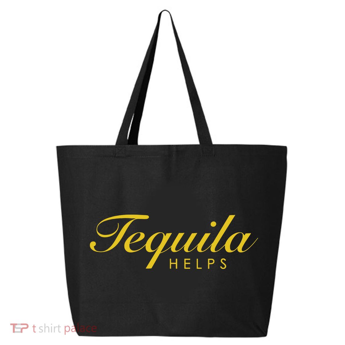 Funny Tequila Helps Gift For Tequila Lovers 25L Jumbo Tote