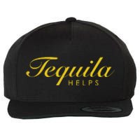 Funny Tequila Helps Gift For Tequila Lovers Wool Snapback Cap