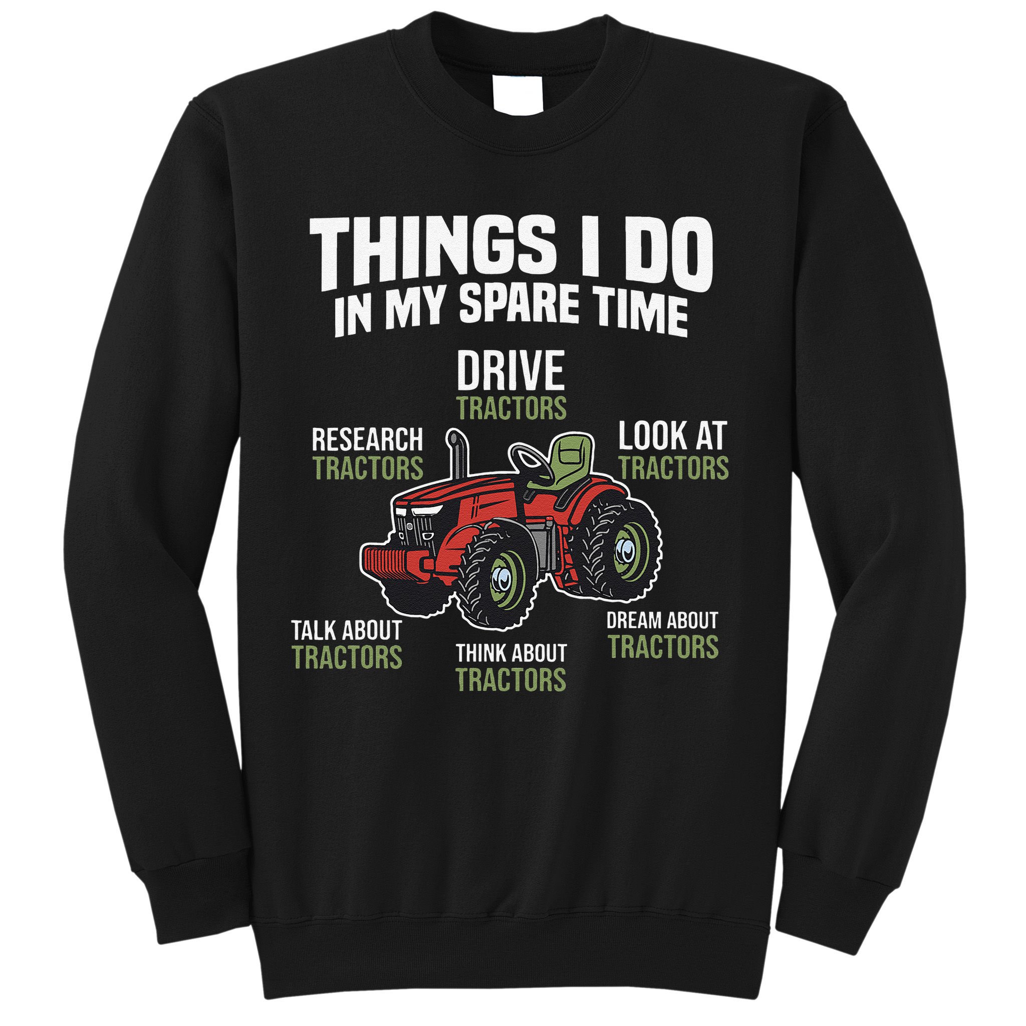Funny Things I do in my Spare Time Tractor Farming Sweatshirt