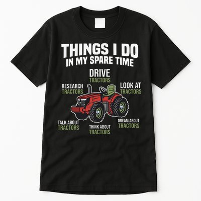 Funny Things I do in my Spare Time Tractor Farming Tall T-Shirt