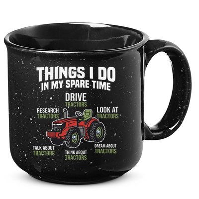 Funny Things I do in my Spare Time Tractor Farming 15oz Campfire Ceramic Mug