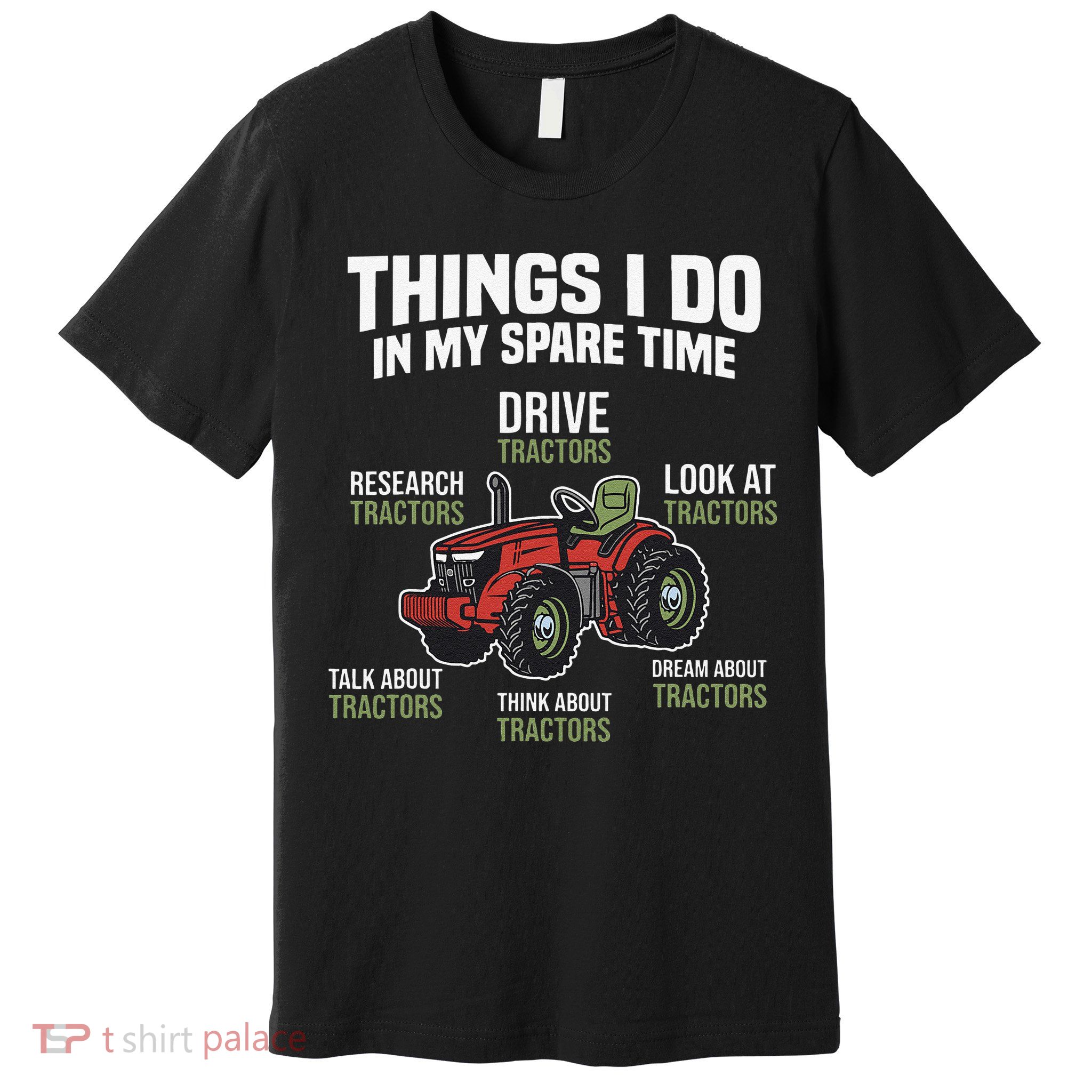 Funny Things I do in my Spare Time Tractor Farming Premium T-Shirt