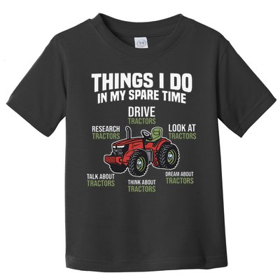 Funny Things I do in my Spare Time Tractor Farming Toddler T-Shirt