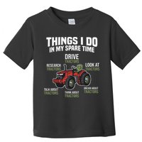 Funny Things I do in my Spare Time Tractor Farming Toddler T-Shirt