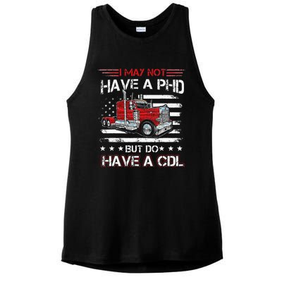 Funny Trucker I May Not Have A PHD Apparel But Do Have A CDL Ladies PosiCharge Tri-Blend Wicking Tank