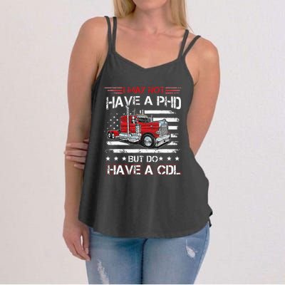 Funny Trucker I May Not Have A PHD Apparel But Do Have A CDL Women's Strappy Tank