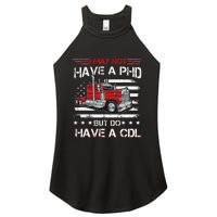 Funny Trucker I May Not Have A PHD Apparel But Do Have A CDL Women's Perfect Tri Rocker Tank