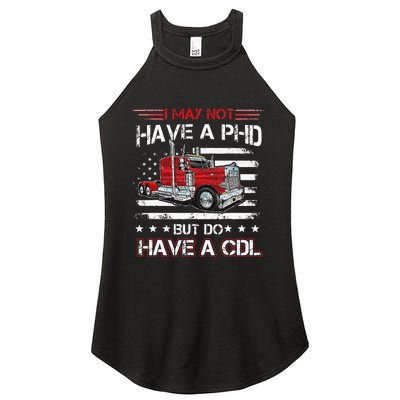 Funny Trucker I May Not Have A PHD Apparel But Do Have A CDL Women's Perfect Tri Rocker Tank