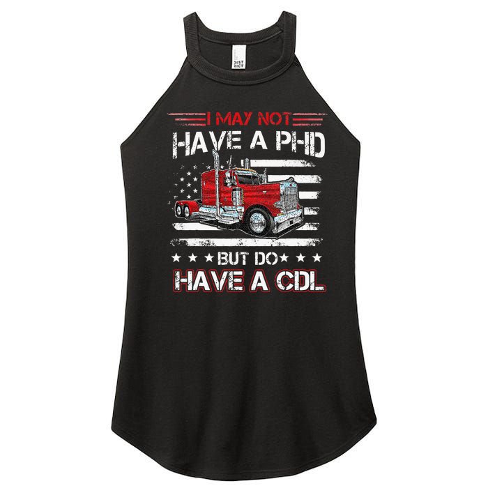 Funny Trucker I May Not Have A PHD Apparel But Do Have A CDL Women's Perfect Tri Rocker Tank